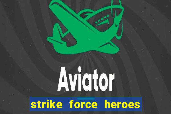 strike force heroes 2 hacked